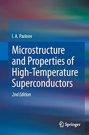 microstructure and properties of high temperature superconductors 1st edition i a parinov 3642344402,