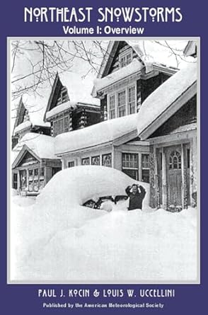 northeast snowstorms volume 1 and volume 2 set 1st edition paul j kocin ,louis w uccellini 1878220640,
