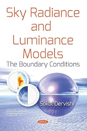sky radiance and luminance models the boundary conditions 1st edition sokol dervishi 1536149578,