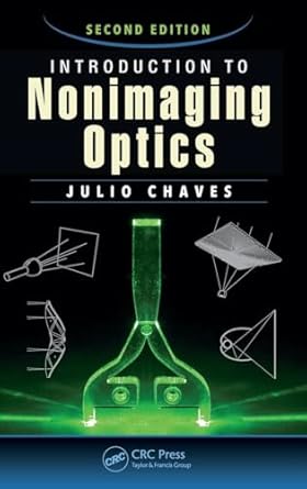 introduction to nonimaging optics 1st edition julio chaves 1482206730, 978-1482206739