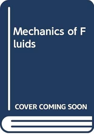 mechanics of fluids 1st edition irving h shames 0071128158, 978-0071128155