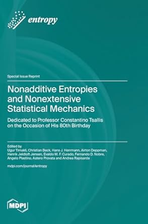 nonadditive entropies and nonextensive statistical mechanics dedicated to professor constantino tsallis on