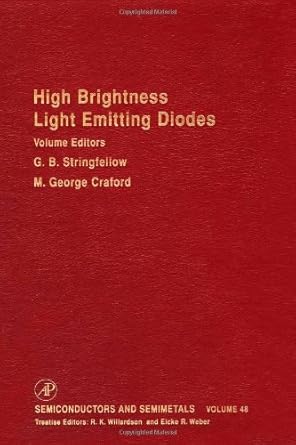 high brightness light emitting diodes volume 48 1st edition gerald b stringfellow ,m george craford ,robert k