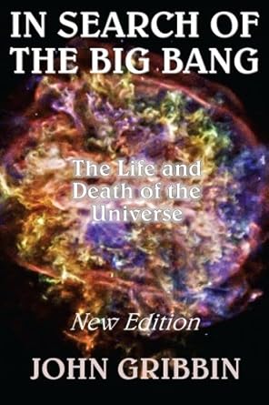 in search of the big bang 1st edition john gribbin 1511910089, 978-1511910088