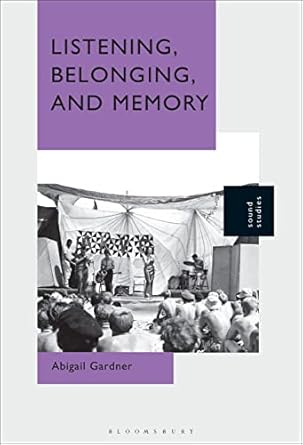listening belonging and memory 1st edition abigail gardner 1501376845, 978-1501376849