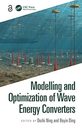 modelling and optimization of wave energy converters 1st edition dezhi ning ,boyin ding 1032057394,