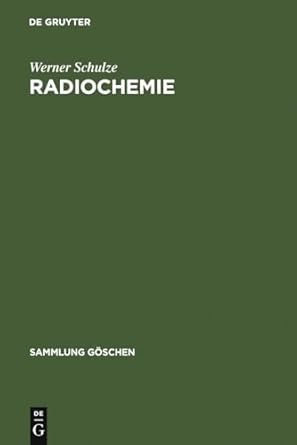 radiochemie 1st edition werner schulze 311003557x, 978-3110035575