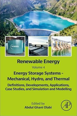 renewable energy volume 4 energy storage systems mechanical hydro and thermal definitions developments