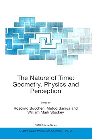 the nature of time geometry physics and perception 1st edition r buccheri ,metod saniga ,william mark stuckey