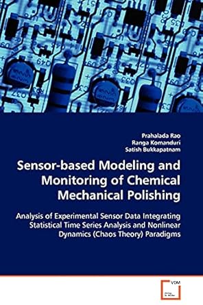 sensor based modeling and monitoring of chemical mechanical polishing 1st edition prahalada rao 363903564x,