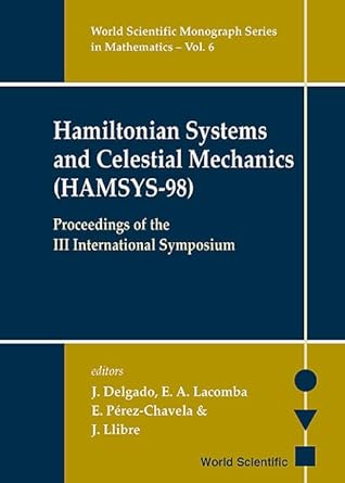 hamiltonian systems and celestial mechanics proceedings of the iii annual symposium 1st edition mexico
