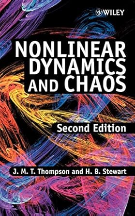 nonlinear dynamics and chaos 1st edition j m t thompson ,h b stewart 0471876453, 978-0471876458