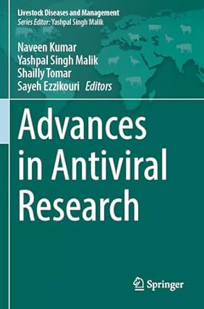 advances in antiviral research 1st edition naveen kumar ,yashpal singh malik ,shailly tomar ,sayeh ezzikouri