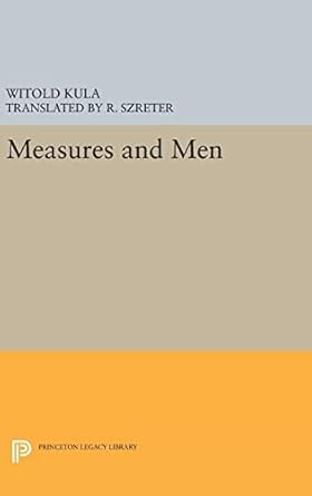 measures and men 1st edition witold kula ,r szreter 0691639078, 978-0691639079