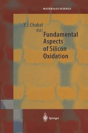 fundamental aspects of silicon oxidation 1st edition yves j chabal 354041682x, 978-3540416821