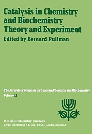 catalysis in chemistry and biochemistry theory and experiment proceedings of the twelfth jerusalem symposium