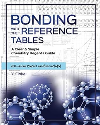 bonding with the reference tables a clear and simple chemistry regents guide 1st edition y finkel 0578233746,