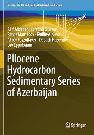 pliocene hydrocarbon sedimentary series of azerbaijan 1st edition akif alizadeh ,ibrahim guliyev ,parviz