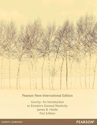 gravity pnie an introduction to einstein 1st edition james b hartle 1292039140, 978-1292039145
