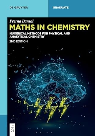 maths in chemistry numerical methods for physical and analytical chemistry 1st edition prerna bansal