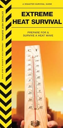 extreme heat survival prepare for and survive a heat wave 1st edition james kavanagh ,waterford press
