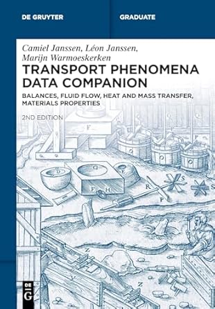 transport phenomena data companion balances fluid flow heat and mass transfer materials properties 1st