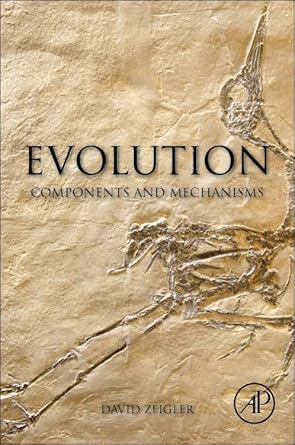 evolution components and mechanisms 1st edition david zeigler 0128003480, 978-0128003480