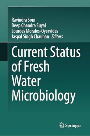 current status of fresh water microbiology 1st edition ravindra soni ,deep chandra suyal ,lourdes morales