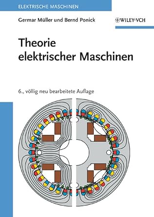 theorie elektrischer maschinen 1st edition germar muller ,bernd ponick 3527405267, 978-3527405268
