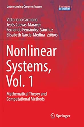 nonlinear systems vol 1 mathematical theory and computational methods 1st edition victoriano carmona ,jesus
