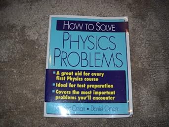 how to solve physics problems 1st edition robert oman ,daniel oman 0070481660, 978-0070481664