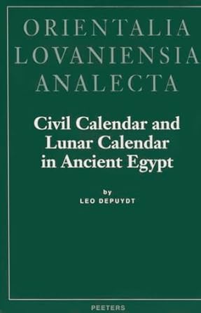 civil calendar and lunar calendar in ancient egypt 1st edition l depuydt 9068319086, 978-9068319088