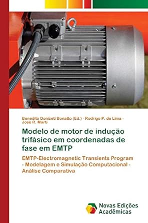 modelo de motor de inducao trifasico em coordenadas de fase em emtp emtp electromagnetic transients program