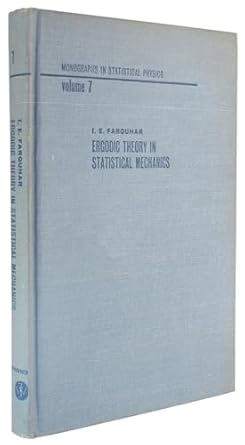 ergodic theory in statistical mechanics 1st edition i e farquhar 047025520x, 978-1124081359