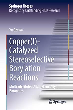 copper catalyzed stereoselective borylation reactions multisubstituted alkenyl and allylic boronates 1st