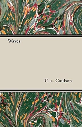 waves 1st edition c a coulson 1406775320, 978-1406775327