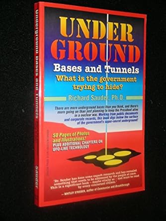 underground bases and tunnels what is the government trying to hide 1st edition richard sauder 0964497905,