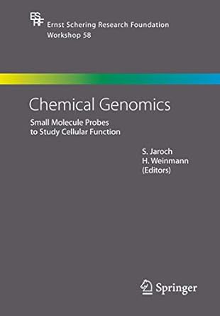 chemical genomics small molecule probes to study cellular function 1st edition stefan jaroch ,hilmar weinmann