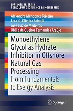 monoethylene glycol as hydrate inhibitor in offshore natural gas processing from fundamentals to exergy