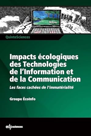 impacts ecologiques des technologies de linformation et de la communication les faces cachees de