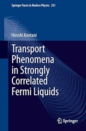 transport phenomena in strongly correlated fermi liquids 1st edition hiroshi kontani 364243763x,