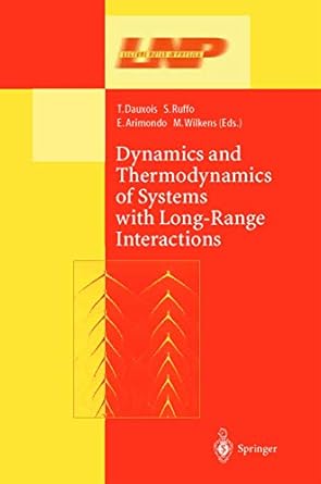 dynamics and thermodynamics of systems with long range interactions 1st edition thierry dauxois ,stefano