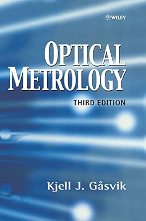 optical metrology 1st edition kjell j gasvik 0470843004, 978-0470843000