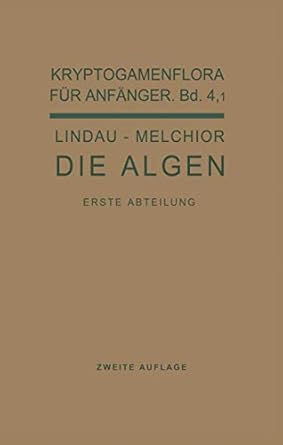 die algen 4 band / 1 abteilung 1st edition gustav lindau ,hans melchior ,r pilger 364298441x, 978-3642984419