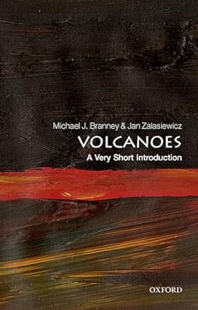 volcanoes a very short introduction 1st edition michael j branney ,jan zalasiewicz 0199582203, 978-0199582204