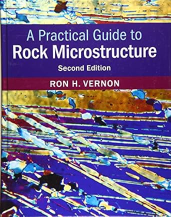 a practical guide to rock microstructure 1st edition ron h vernon 1108427243, 978-1108427241