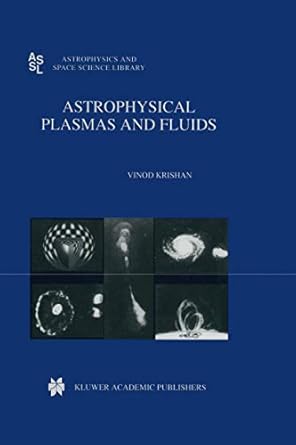astrophysical plasmas and fluids 1st edition vinod balakrishnan 0792354907, 978-0792354901