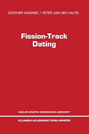 fission track dating 1st edition g wagner ,p van den haute 9401050937, 978-9401050937