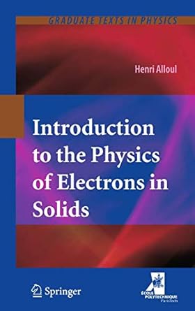 introduction to the physics of electrons in solids 1st edition henri alloul ,stephen lyle 3642266142,