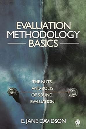 evaluation methodology basics the nuts and bolts of sound evaluation 1st edition e jane davidson 0761929304,